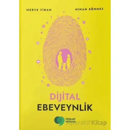 Dijital Ebeveynlik - Merve Fidan - Yeşilay Yayınları