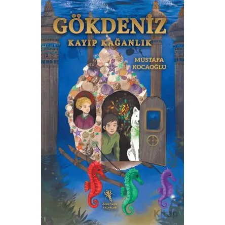 Gökdeniz Kayıp Kağanlık - Mustafa Kocaoğlu - Öğretmen Yazarlar
