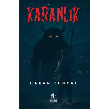 Karanlık – Tülütabaklar - Hakan Tuncal - Öğretmen Yazarlar