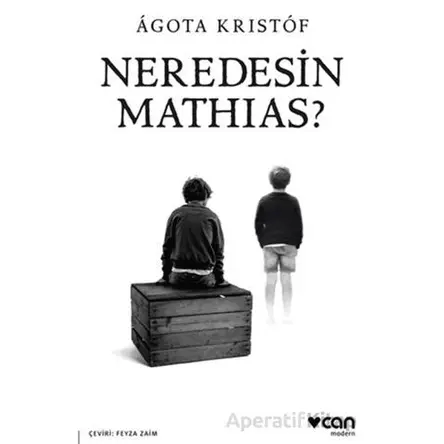 Neredesin Mathias? - Agota Kristof - Can Yayınları