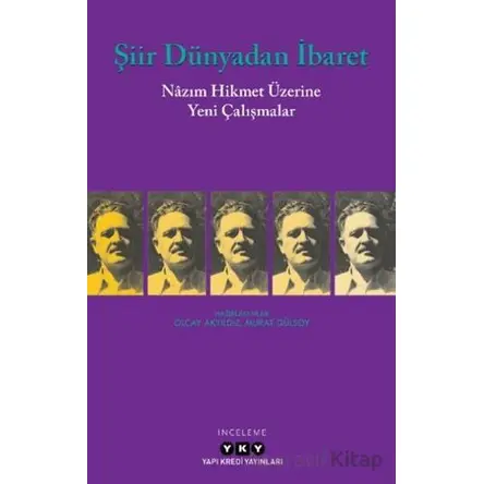 Şiir Dünyadan İbaret - Kolektif - Yapı Kredi Yayınları