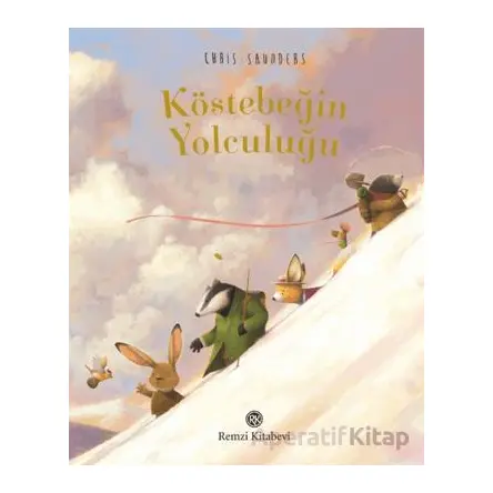 Köstebeğin Yolculuğu - Chris Saunders - Remzi Kitabevi