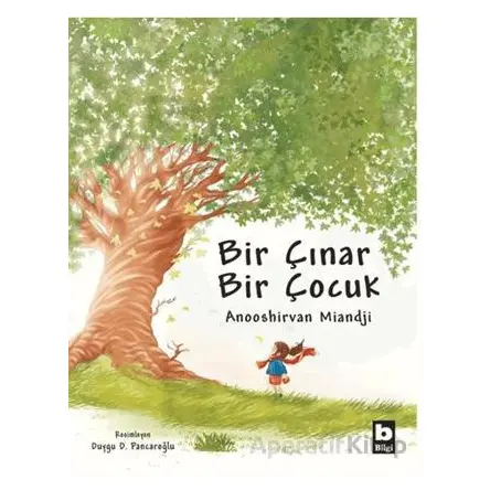 Bir Çınar Bir Çocuk - Anooshirvan Miandji - Bilgi Yayınevi