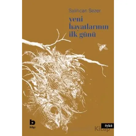 Yeni Hayatlarının İlk Günü - Salihcan Sezer - Bilgi Yayınevi