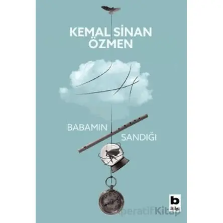 Babamın Sandığı - Kemal Sinan Özmen - Bilgi Yayınevi