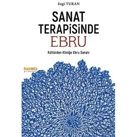 Sanat Terapisinde Ebru - Ezgi Turan - Kaknüs Yayınları