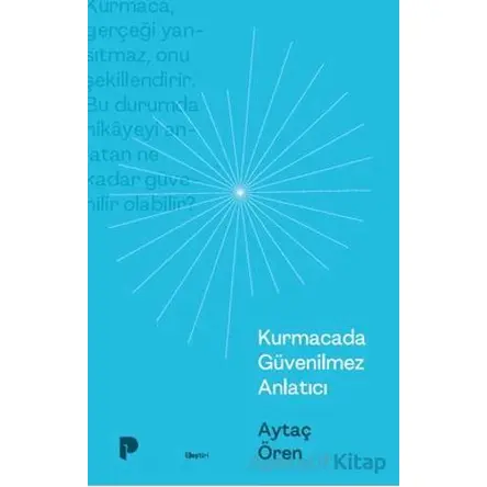 Kurmacada Güvenilmez Anlatıcı - Aytaç Ören - Pınar Yayınları