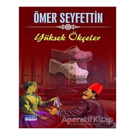 Yüksek Ökçeler - Ömer Seyfettin - Parıltı Yayınları