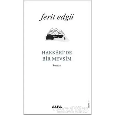 Hakkaride Bir Mevsim - Ferit Edgü - Alfa Yayınları