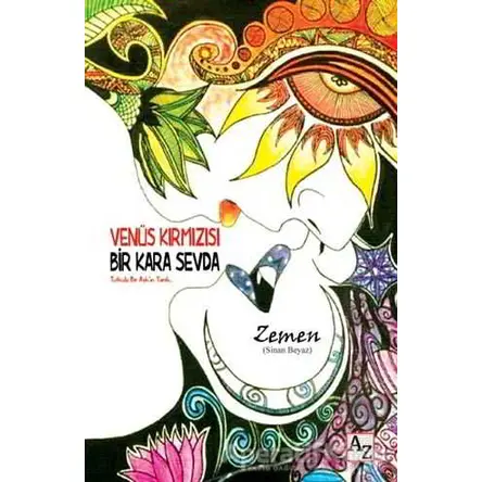 Venüs Kırmızısı Bir Kara Sevda - Sinan Beyaz (Zemen) - Az Kitap