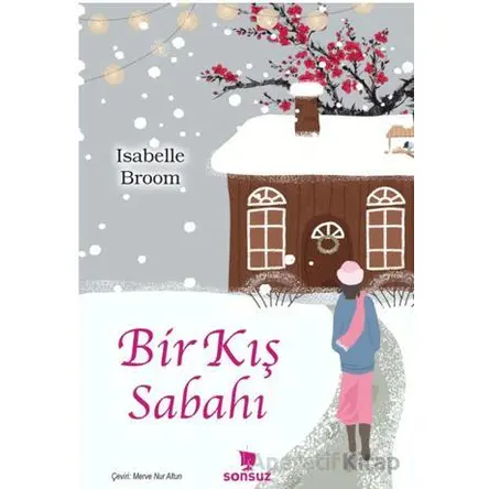 Bir Kış Sabahı - Isabelle Broom - Sonsuz Kitap Yayınları