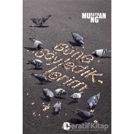 Güne Söylediklerim - Murathan Mungan - Metis Yayınları