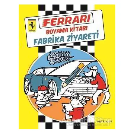 Ferrari Boyama Kitabı: Fabrika Ziyareti - Kolektif - Beta Kids