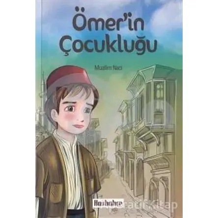 Ömerin Çocukluğu - Muallim Naci - Hasbahçe