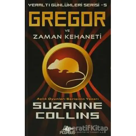 Gregor ve Zaman Kehaneti - Suzanne Collins - Pegasus Yayınları