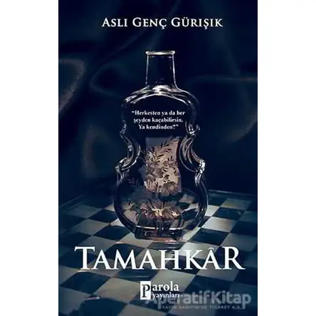 Tamahkar - Aslı Genç Gürışık - Parola Yayınları