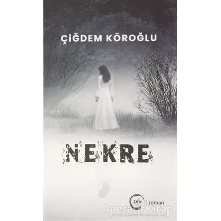 Nekre - Çiğdem Köroğlu - Sıfır Yayınları