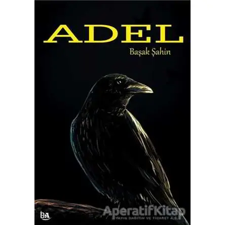 Adel - Başak Şahin - Başak Ajans Yayınları
