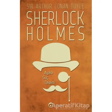Sherlock Holmes - Ayaklı Suç Takvimi - Sir Arthur Conan Doyle - Eftalya Kitap