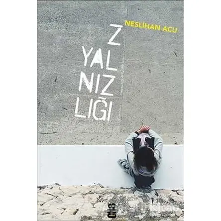 Z Yalnızlığı - Neslihan Acu - On8 Kitap
