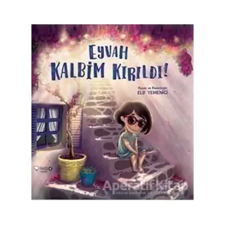 Eyvah Kalbim Kırıldı! - Elif Yemenici Şen - Redhouse Kidz Yayınları