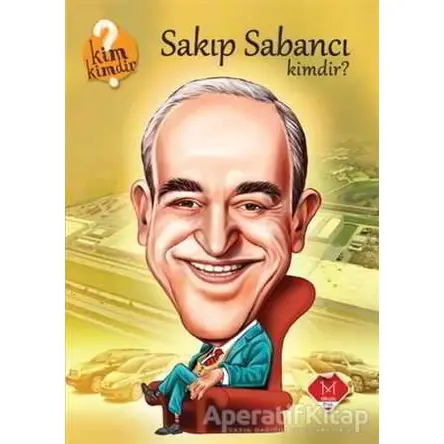 Sakıp Sabancı Kimdir? - Nevzat Basım - Mikado Yayınları