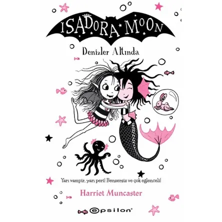 Isadora Moon Denizler Altında - Harriet Muncaster - Epsilon Yayınevi
