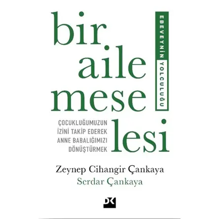 Bir Aile Meselesi - Zeynep Cihangir Çankaya - Doğan Kitap