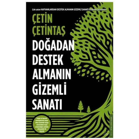 Doğadan Destek Almanın Gizemli Sanatı - Çetin Çetintaş - Destek Yayınları