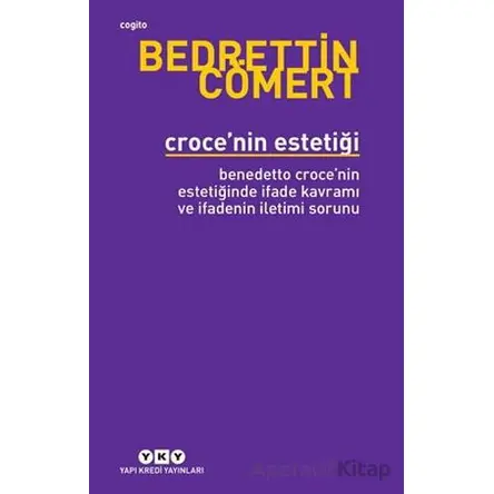 Croce’nin Estetiği - Bedrettin Cömert - Yapı Kredi Yayınları