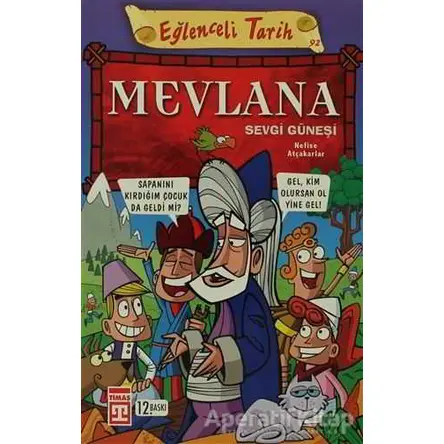 Eğlenceli Tarih 4 Mevlana Sevgi Güneşi - Kolektif - Eğlenceli Bilgi Yayınları
