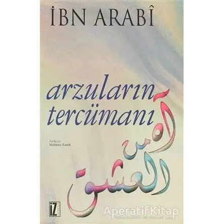 Arzuların Tercümanı - Muhyiddin İbn Arabi - İz Yayıncılık