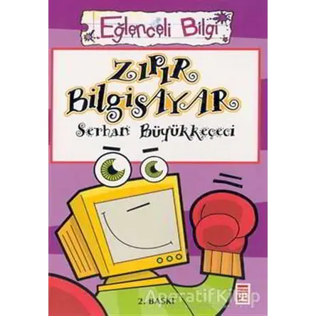 Zıpır Bilgisayar Eğlenceli Bilgi - 15 - Serhan Büyükkeçeci - Eğlenceli Bilgi Yayınları