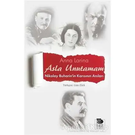 Asla Unutamam - Anna Larina - İmge Kitabevi Yayınları