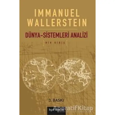 Dünya Sistemleri Analizi - Immanuel Wallerstein - Bgst Yayınları