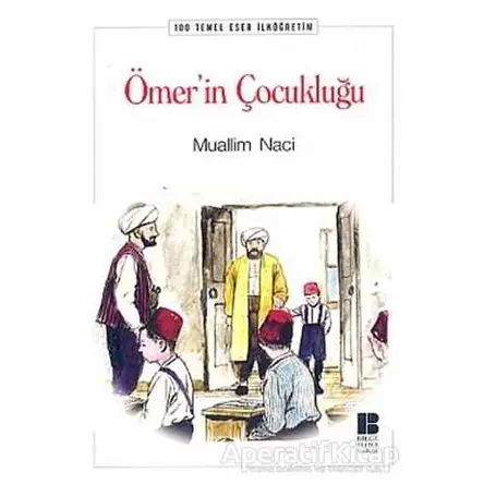 Ömer’in Çocukluğu - Muallim Naci - Bilge Kültür Sanat