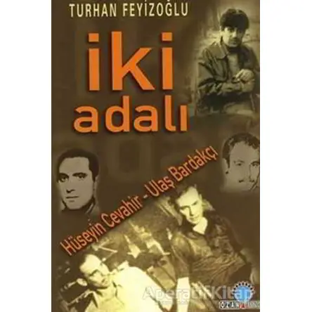 İki Adalı: Hüseyin Cevahir - Ulaş Bardakçı - Turhan Feyizoğlu - Ozan Yayıncılık