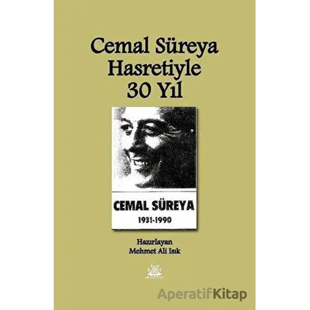 Cemal Süreya Hasretiyle 30 Yıl - Mehmet Ali Işık - Artshop Yayıncılık