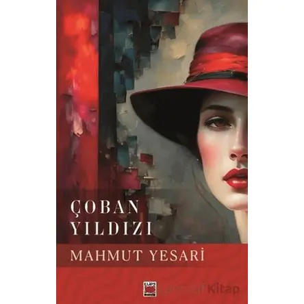 Çoban Yıldızı - Mahmut Yesari - Elips Kitap