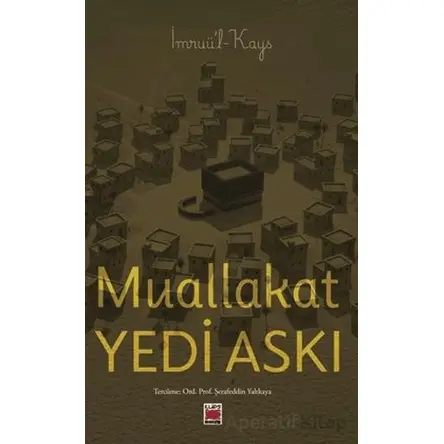 Muallakat - Yedi Askı - İmruul - Kays - Elips Kitap