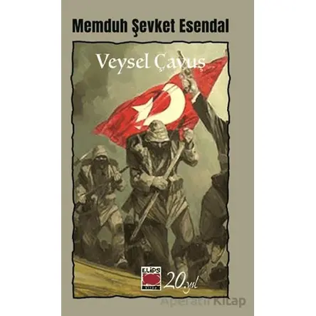 Veysel Çavuş - Memduh Şevket Esendal - Elips Kitap