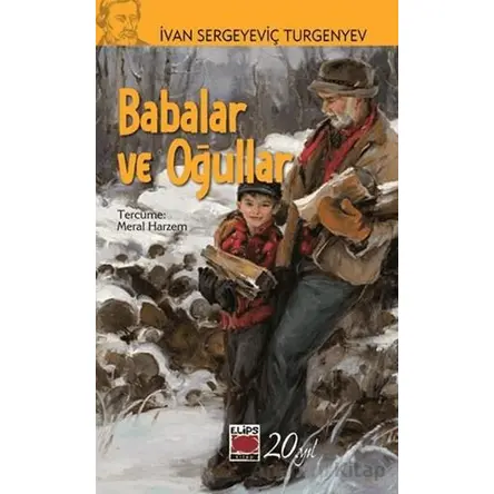 Babalar ve Oğullar - İvan Sergeyeviç Turgenyev - Elips Kitap