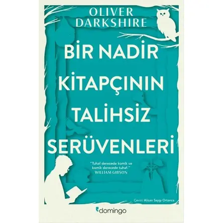 Bir Nadir Kitapçının Talihsiz Serüvenleri - Oliver Darkshire - Domingo Yayınevi