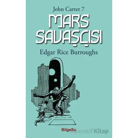 Mars Savaşçısı - Edgar Rice Burroughs - BilgeSu Yayıncılık