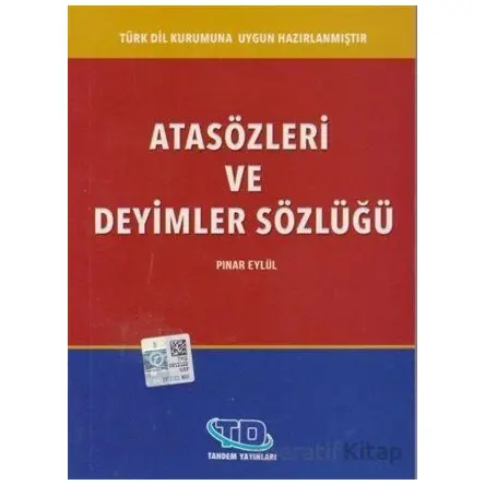 Atasözleri ve Deyimler Sözlüğü - Pınar Eylül - Tandem Yayınları