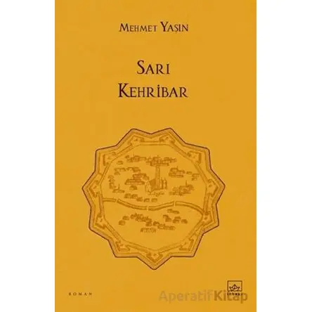 Sarı Kehribar - Mehmet Yaşın - İthaki Yayınları
