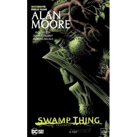 Swamp Thing Efsanesi: 6. Cilt - Alan Moore - İthaki Yayınları