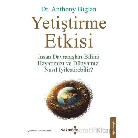Yetiştirme Etkisi - Anthony Biglan - Yakamoz Yayınevi