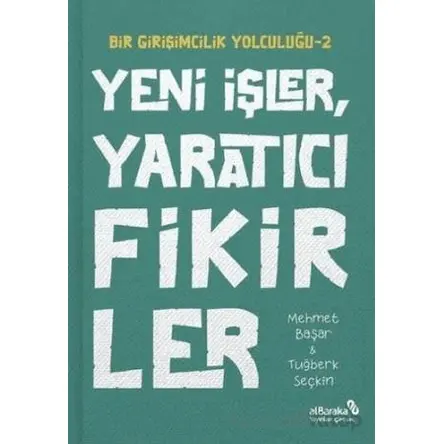 Yeni İşler Yaratıcı Fikirler - Bir Girişimcilik Yolculuğu 2