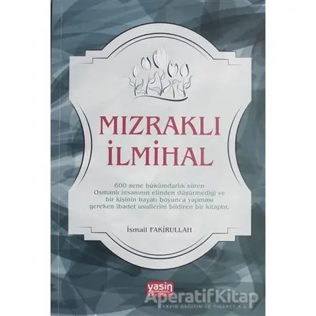 Mızraklı İlmihal - İsmail Fakirullah - Yasin Yayınevi